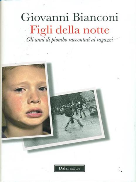 Figli della notte. Gli anni di piombo raccontati ai ragazzi - Giovanni Bianconi - 6