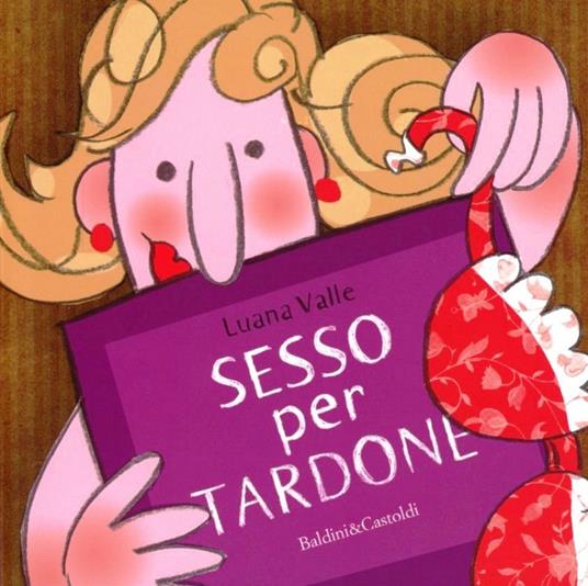 Sesso per tardone - Luana Valle - copertina