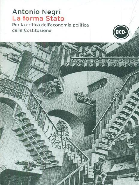 La forma Stato. Per la critica dell'economia politica della Costituzione - Antonio Negri - 3