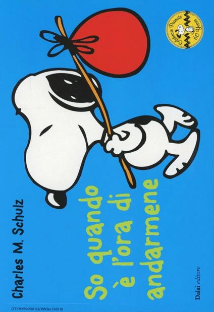 So quando è l'ora di andarmene. Celebrate Peanuts 60 years. Vol. 25 - Charles M. Schulz - copertina