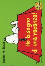 Ho bisogno di una vacanza! Celebrate Peanuts 60 years. Vol. 27