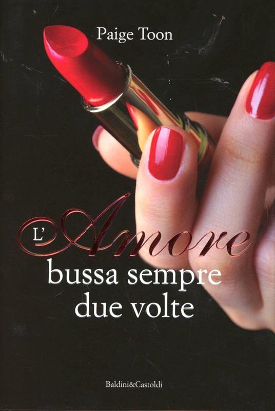 L' amore bussa sempre due volte - Paige Toon - 4