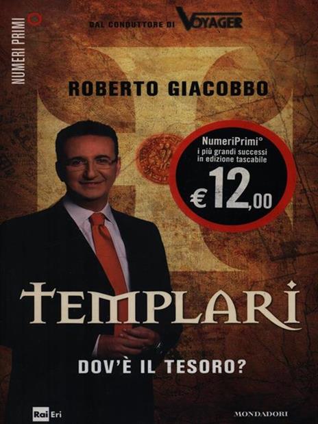 Templari. Dov'è il tesoro? - Roberto Giacobbo - 4