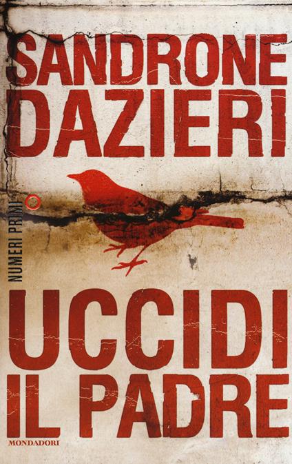 Uccidi il padre - Sandrone Dazieri - copertina