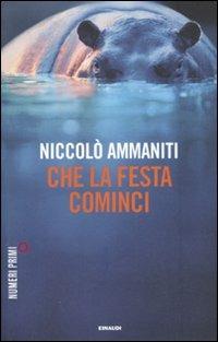 Che la festa cominci - Niccolò Ammaniti - copertina