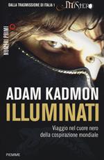 Illuminati. Viaggio nel cuore nero della cospirazione mondiale