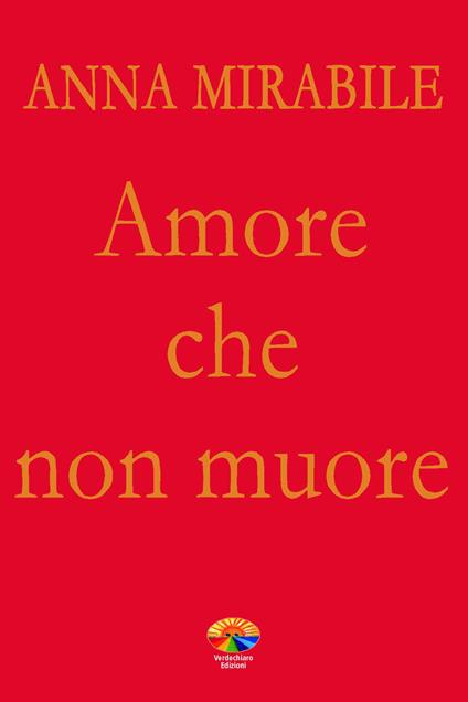 Amore che non muore - Anna Mirabile - ebook