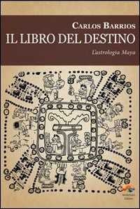 Image of Il libro del destino. L'astrologia Maya