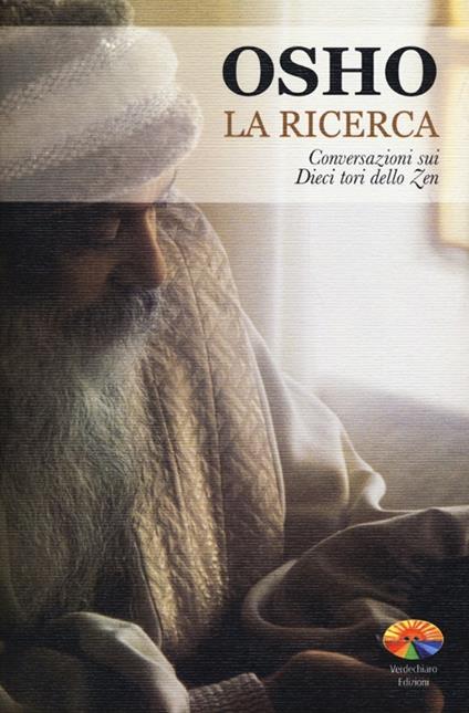 La ricerca. Conversazioni sui dieci tori dello zen - Osho - copertina