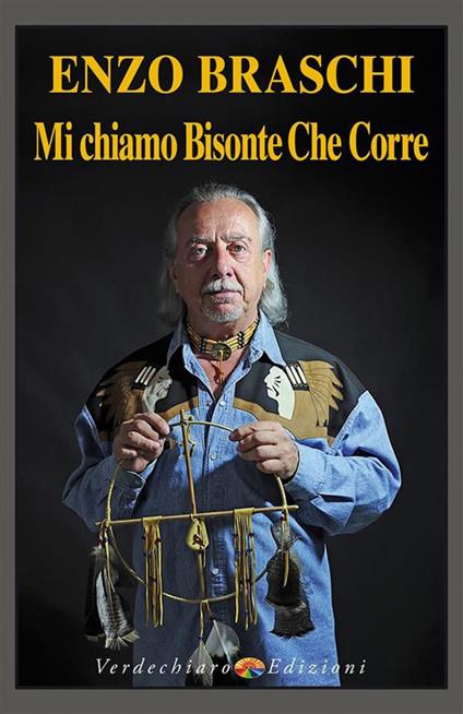 Mi chiamo Bisonte che corre - Enzo Braschi - ebook