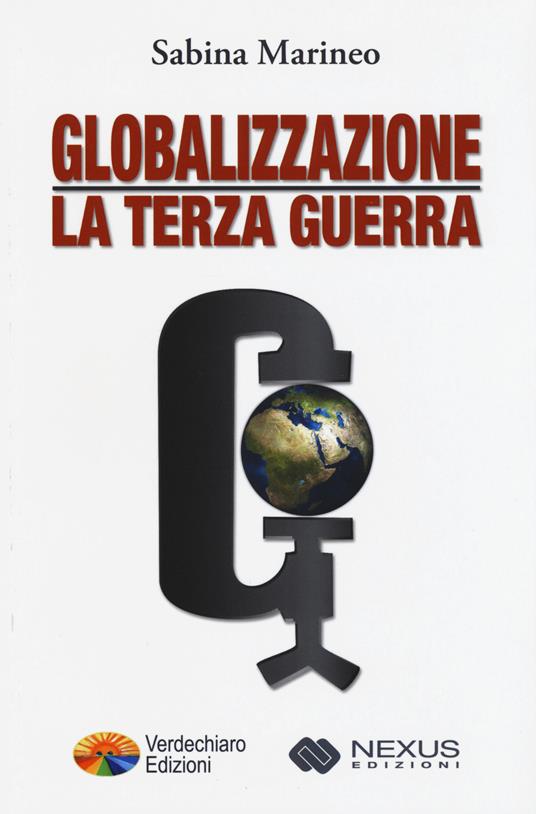 Globalizzazione: la terza guerra - Sabina Marineo - copertina