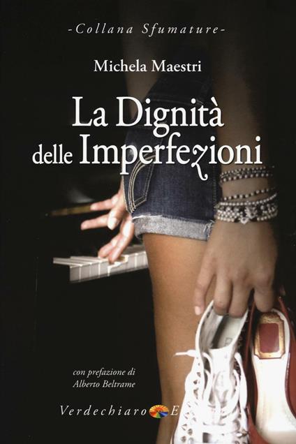 La dignità delle imperfezioni - Michela Maestri - copertina
