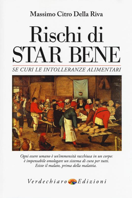 Rischi di star bene se curi le intolleranze alimentari - Massimo Citro - copertina