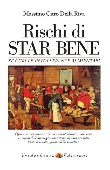 Rischi di star bene se curi le intolleranze alimentari - Massimo Citro - ebook