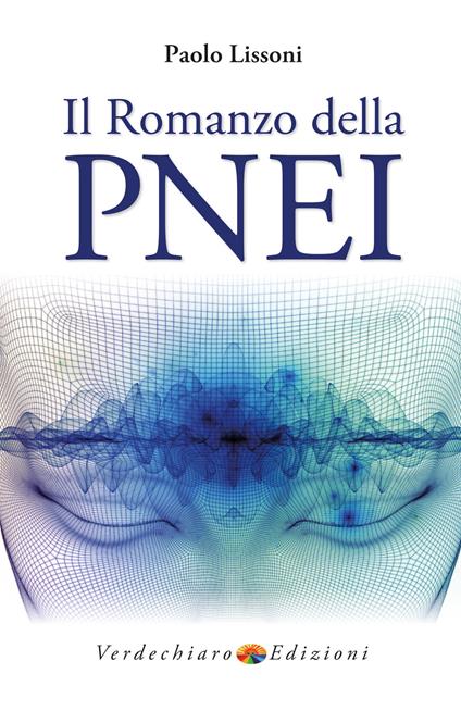 Il romanzo della PNEI - Paolo Lissoni - ebook