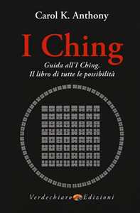 Image of I Ching. Guida all'I Ching. Il libro di tutte le possibilità