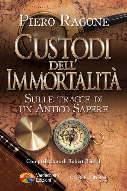 Custodi dell'Immortalità. Sulle tracce di un antico sapere - Ragone Piero - copertina