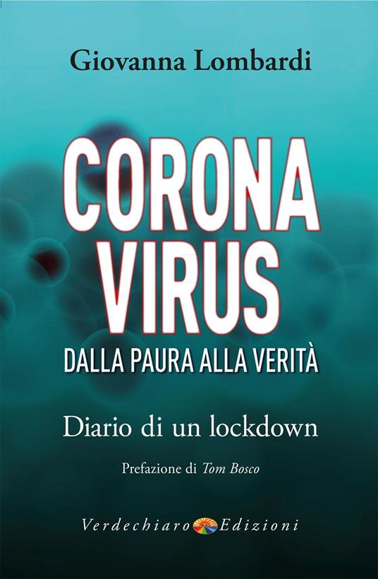 Coronavirus. Dalla paura alla verità. Diario di un lockdown - Giovanna Lombardi - copertina