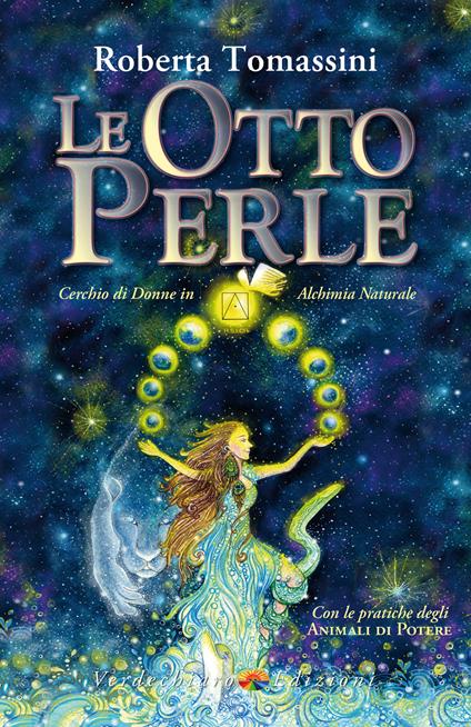 Le otto perle. Cerchio di donne in alchimia naturale. Con le pratiche degli animali di potere - Roberta Tomassini - ebook