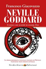 Neville Goddard. L'uomo che scoprì di essere Dio