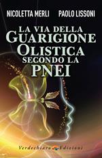 La via della guarigione olistica secondo la PNEI