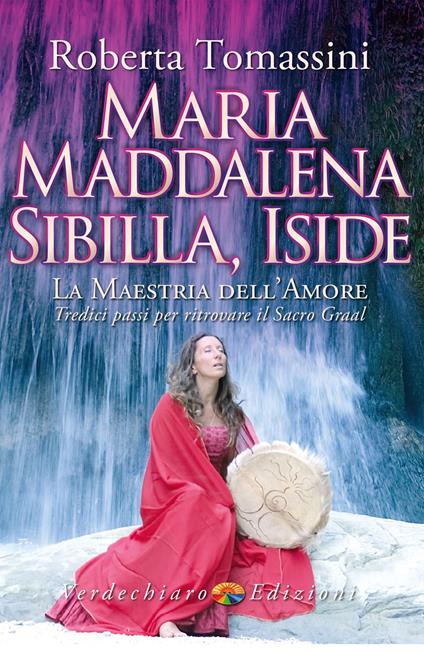 Maria Maddalena, Sibilla, Iside - Roberta Tomassini - ebook