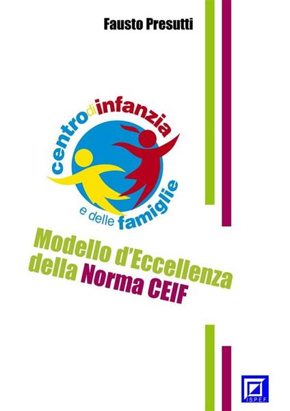Modello d'eccellenza della norma CEIF - Fausto Presutti - ebook