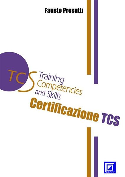 La certificazione TCS (Training Competencies and Skills) - Fausto Presutti - ebook