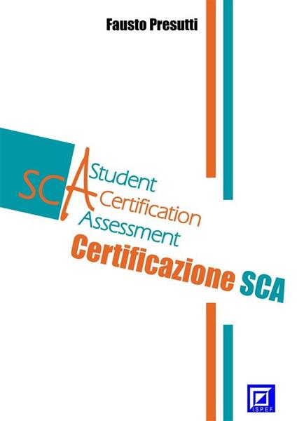 La certificazione SCA. Student certification assessment - Fausto Presutti - ebook