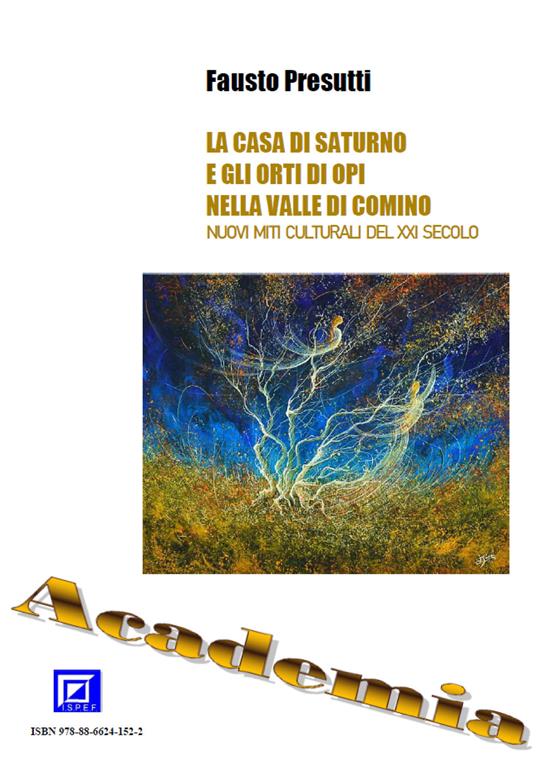 La casa di Saturno e gli orti di Opi nella valle di Comino - Fausto Presutti - ebook