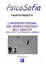 L' interpretazione del mondo psichico dell'adulto. Con il test «La storia dei 3 simboli»