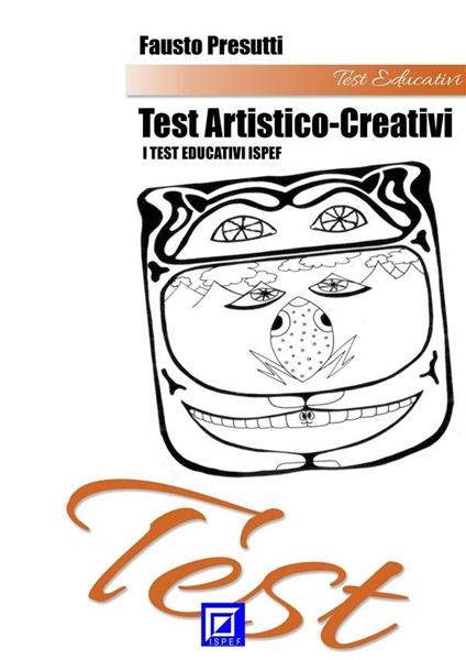 I test educativi ISPEF artistico creativi - Fausto Presutti - ebook
