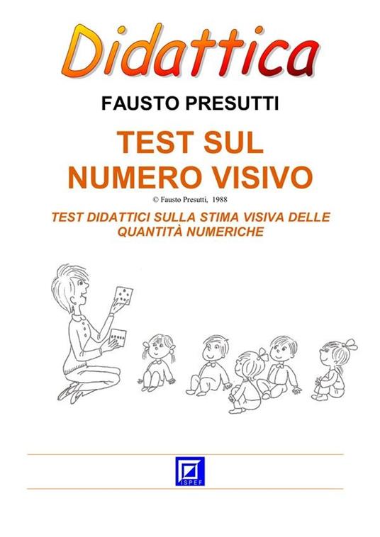 Il numero verbale con conte, filastrocche, canzoni. Sviluppo e valutazione di esperienze psicomatematiche nella scuola d'infanzia - Fausto Presutti - ebook