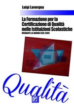 La formazione per la certificazione di qualità nelle istituzioni scolastiche