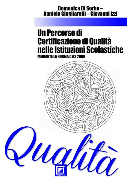 Un percorso di certificazione di qualità nelle istituzioni scolastiche. La norma CEIS 2009 - Fausto Presutti - ebook