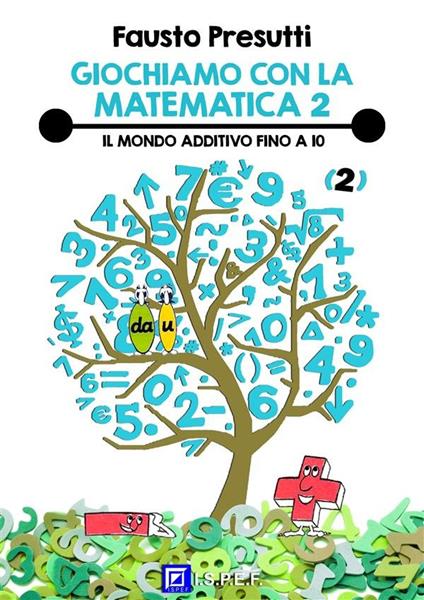 Il Giochiamo con la matematica. Vol. 2 - Fausto Presutti,Mario Libera - ebook