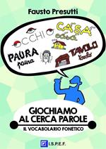 Giochiamo al cerca-parole. Il vocabolario fonetico