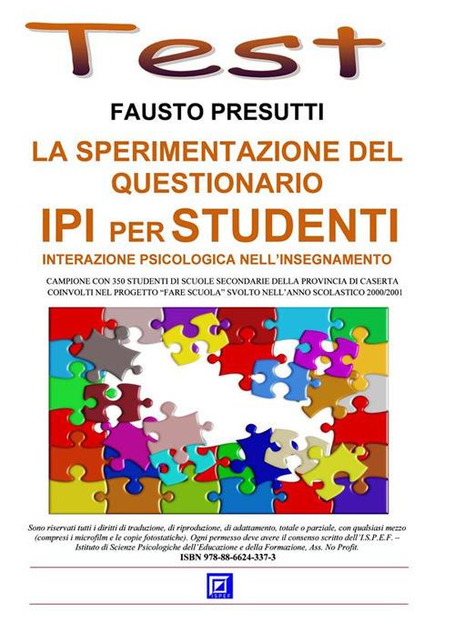 La sperimentazione del questionario IPI per studenti. Interazione psicologica nell'insegnamento - Fausto Presutti - ebook