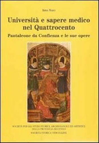 Università e sapere medico nel quattrocento. Pantaleone da Confienza e le sue opere - Irma Naso - copertina