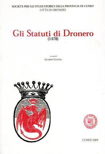 Gli statuti di Dronero - Giuseppe Gullino - 2