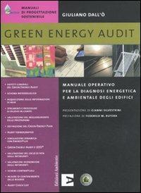 Green energy audit. Manuale operativo per la diagnosi energetica e ambientale degli edifici - Giuliano Dall'Ò - copertina