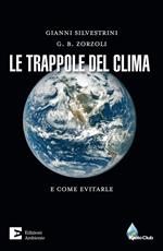 Le trappole del clima. E come evitarle