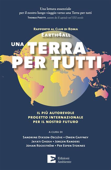 Una Terra per tutti. Il più autorevole progetto internazionale per il  nostro futuro - Ilaria Coizet - Libro - Edizioni Ambiente - Connessioni |  IBS