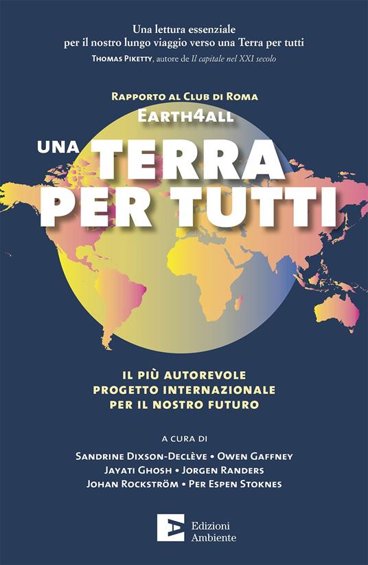 Una Terra per tutti. Il più autorevole progetto internazionale per il  nostro futuro - Ilaria Coizet - Libro - Edizioni Ambiente - Connessioni |  IBS