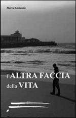 L' altra faccia della vita