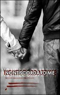 Nontiscordardime - Niccolò A. Monfrinotti - copertina