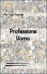 Professione uomo - P. Luigi Pazzagli - copertina