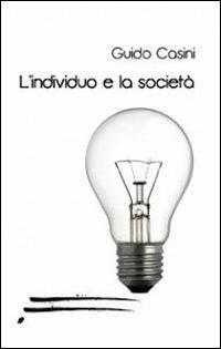 L' individuo e la società - Guido L. Casini - copertina