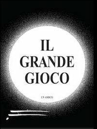 Il grande gioco - Un amico - copertina