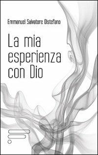 La mia esperienza con Dio - Emmanuel S. Distefano - copertina